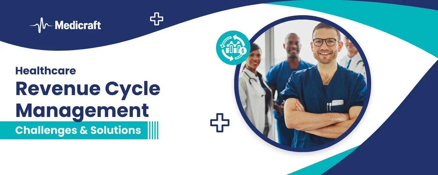 Healthcare Revenue Cycle Management: Challenges & Solutions